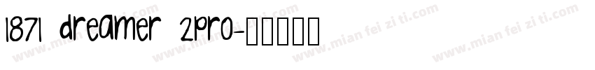 1871 dreamer 2pro字体转换